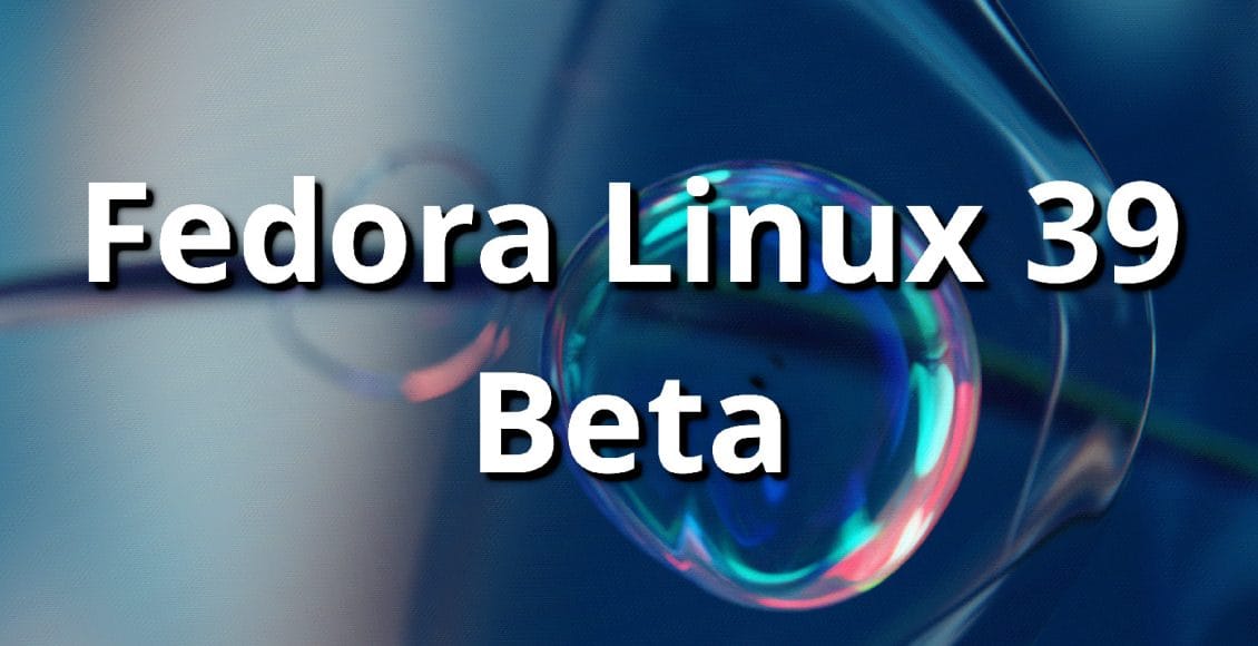 fedora-linux-39-beta-fedorafans.com